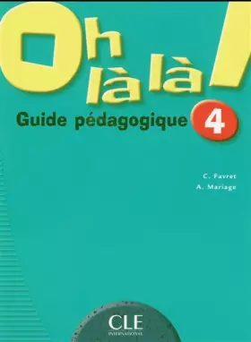 Couverture du produit · Oh là là! 4 - Guide pédagogique