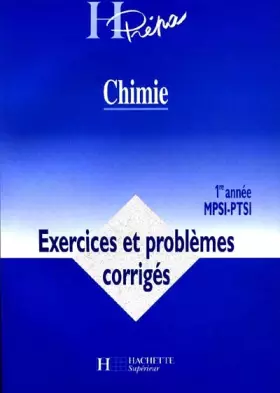 Couverture du produit · CHIMIE 1ERE ANNEE MPSI-PTSI. Exercices et problèmes corrigés
