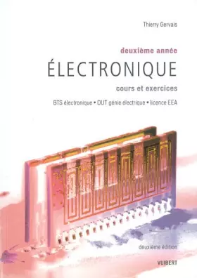 Couverture du produit · Electronique deuxième année BTS électronique, DUT génie électrique, Licence EEA : Cours et exercices