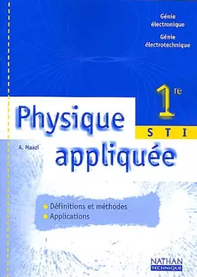 Couverture du produit · Physique appliquée : 1re STI Génie électrotechnique - Génie électronique