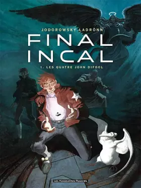 Couverture du produit · Final Incal, Tome 1 : Les quatre John Difool