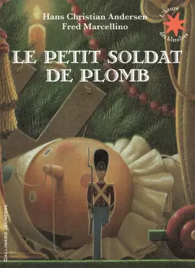 Couverture du produit · Le petit soldat de plomb  - L'heure des histoires - De 3 à 7 ans