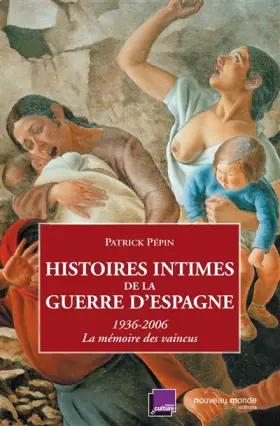 Couverture du produit · Histoires intimes de la guerre d'Espagne: (Format Poche)