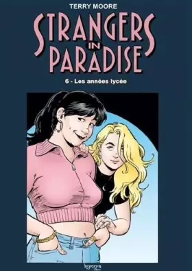 Couverture du produit · Strangers in paradise, Tome 6 : Les années lycée