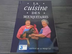 Couverture du produit · La Cuisine Des Mousquetaires - La Cuisine Des Mousquetaires
