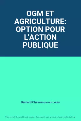Couverture du produit · OGM ET AGRICULTURE: OPTION POUR L'ACTION PUBLIQUE