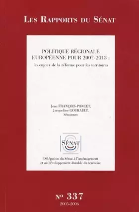 Couverture du produit · Politique régionale européenne pour 2007-2013: Les enjeux de la réforme pour les territoires