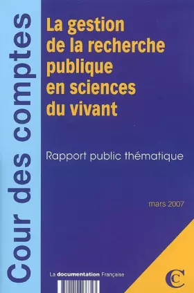Couverture du produit · La gestion de la recherche publique en sciences du vivant / Cour des Comptes
