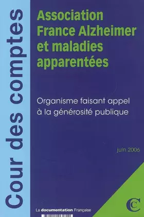 Couverture du produit · Association France Alzheimer et maladies apparentées: Organisme faisant appel à la générosité publique