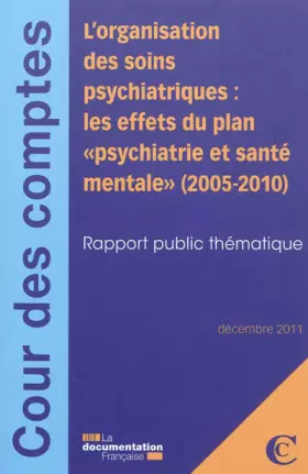 Couverture du produit · L'organisation des soins psychiatriques : Les effets du plan psychiatrie