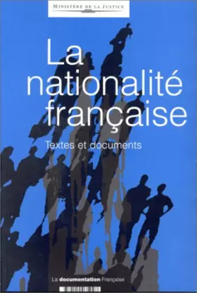 Couverture du produit · LA NATIONALITE FRANCAISE. Textes et documents