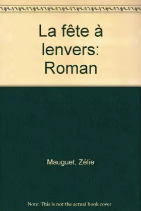 Couverture du produit · La fete a l'envers                                                                            022796