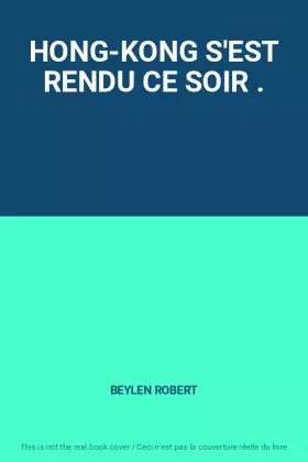Couverture du produit · HONG-KONG S'EST RENDU CE SOIR .