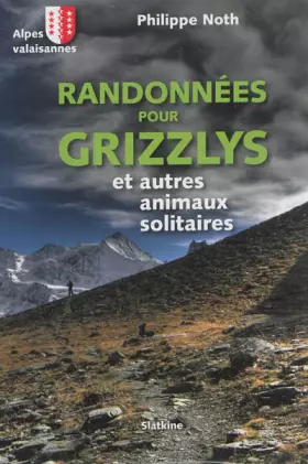 Couverture du produit · Randonnées pour Grizzlys et Autres Animaux Solitaires