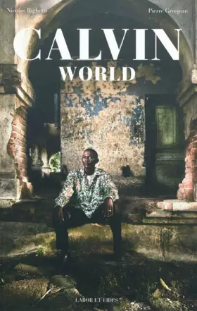 Couverture du produit · Calvin world: Quarante portraits sur cinq continents