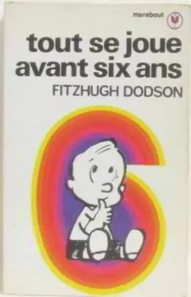 Couverture du produit · Tout se joue avant 6 ans
