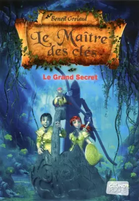 Couverture du produit · Le Maître des clés - Tome 3 : Le grand secret