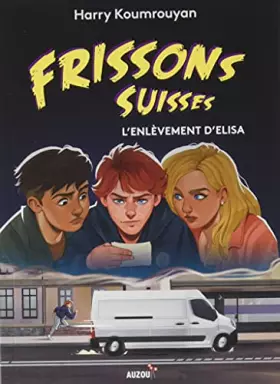 Couverture du produit · FRISSONS SUISSES - L'ENLÈVEMENT D'ELISA
