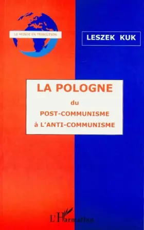 Couverture du produit · La pologne. du post-communisme a l'anti-communisme