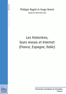 Couverture du produit · Les Historiens, leurs revues et Internet (France, Espagne, Italie)
