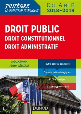 Couverture du produit · Droit public - Droit constitutionnel - Droit administratif - 2018-2019 - 3e éd. - Catégories A et B: Cat. A et B