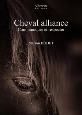 Couverture du produit · Cheval alliance : communiquer et respecter