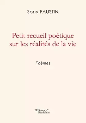 Couverture du produit · Petit recueil poétique sur les réalités de la vie