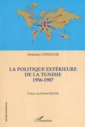 Couverture du produit · La politique extérieure de la Tunisie 1956-1987