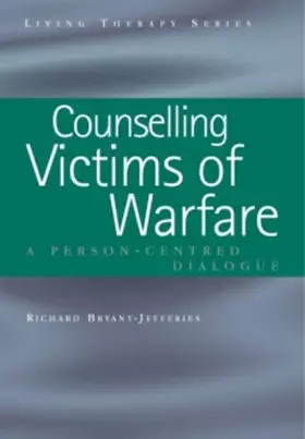 Couverture du produit · Counselling Victims of Warfare: Person-Centred Dialogues (Living Therapies Series)