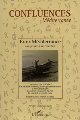 Couverture du produit · Confluences Méditerranée, numéro 35, Euro-Méditerranée, un projet à réinventer