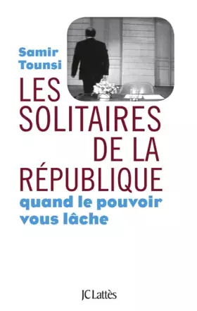 Couverture du produit · Les solitaires de la République