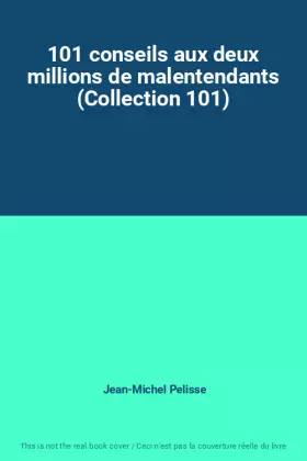 Couverture du produit · 101 conseils aux deux millions de malentendants (Collection 101)