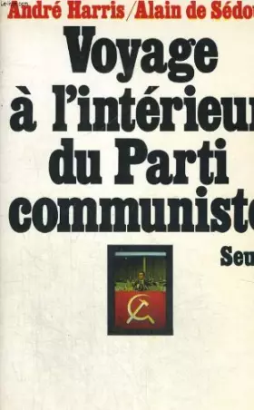 Couverture du produit · Voyage à l'intérieur du parti communiste