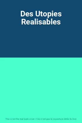 Couverture du produit · Des Utopies Realisables