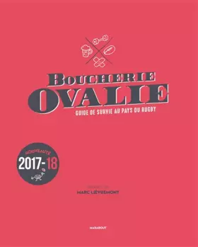 Couverture du produit · Boucherie Ovalie, Guide de survie au pays du rugby: Guide de survie au pays du rugby