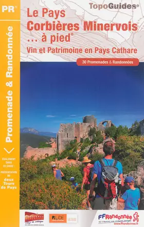 Couverture du produit · Le Pays Corbières Minervois... à pied: Vin et patrimoine en Pays Cathare. 30 promenades & randonnées