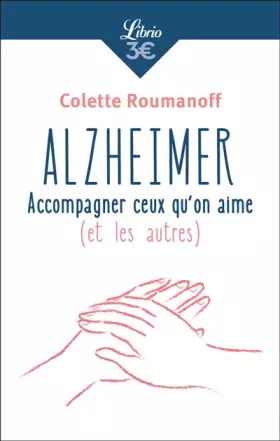 Couverture du produit · Alzheimer : Accompagner ceux qu'on aime