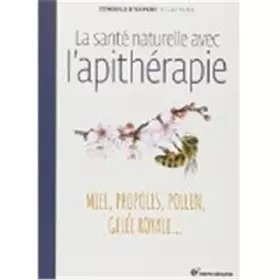 Couverture du produit · La santé naturelle avec l'apithérapie