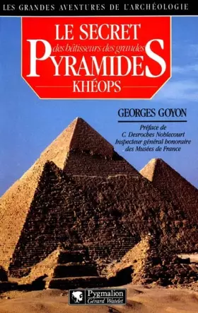 Couverture du produit · Le secret des bâtisseurs des grandes pyramides : Khéops