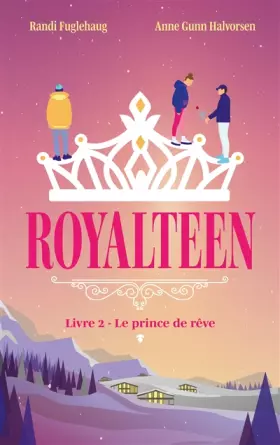 Couverture du produit · Royalteen - tome 2 - Le prince de rêve
