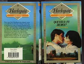 Couverture du produit · Que veux-tu de moi ? (Harlequin)
