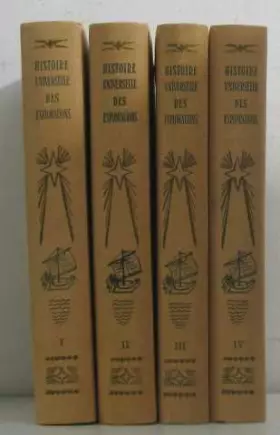 Couverture du produit · Histoire universelle des explorations (4 vols -complets ), Tome 1, de la préhistoire et la fin du moyen-âge, Tome 2, la renaiss