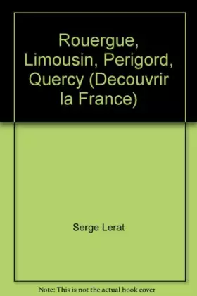 Couverture du produit · Rouergue, Limousin, Périgord, Quercy (Découvrir la France)