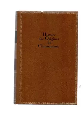 Couverture du produit · HISTOIRE DES ORIGINES DU CHRISTIANISME