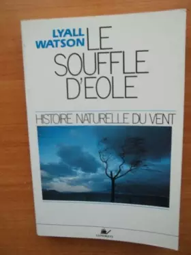 Couverture du produit · Le souffle d'Eole : Histoire naturelle du vent