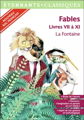 Couverture du produit · Fables : Livres VII à XI - spécial Bac 2020