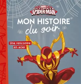 Couverture du produit · SPIDER-MAN - Mon Histoire du Soir - Une rencontre en acier - MARVEL