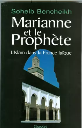 Couverture du produit · Marianne et le prophète : L'Islam dans la France laïque