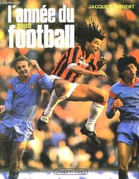 Couverture du produit · L'annee du football. 1988.
