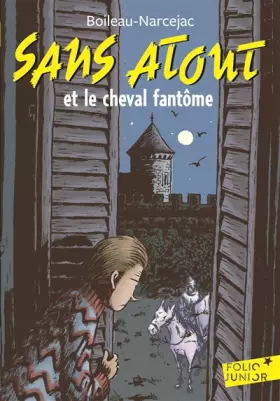 Couverture du produit · Sans Atout, 1 : Sans Atout et le cheval fantôme